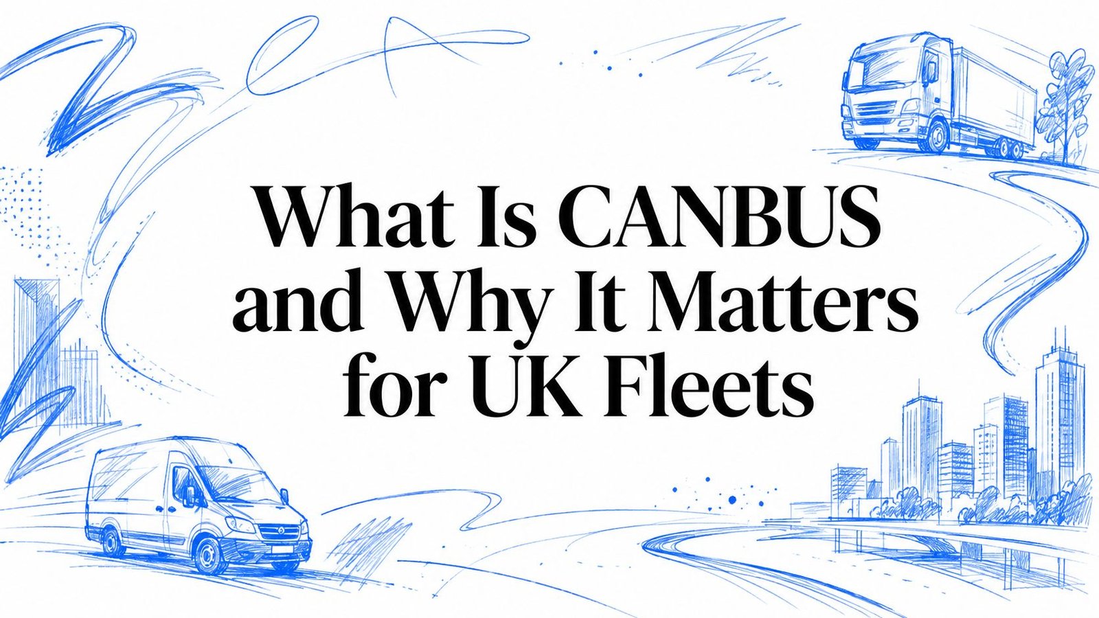 What Is CANBUS and Why It Matters for UK Fleets